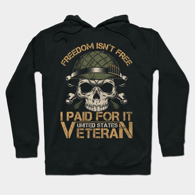 Freedom isn’t Free I paid for it united states veteran Hoodie by doctor ax